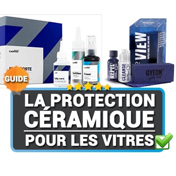 guide-complet-protection-ceramique-vitres